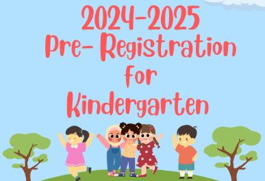 2024-2025 Pre- Registration for Kindergarten Deadline 